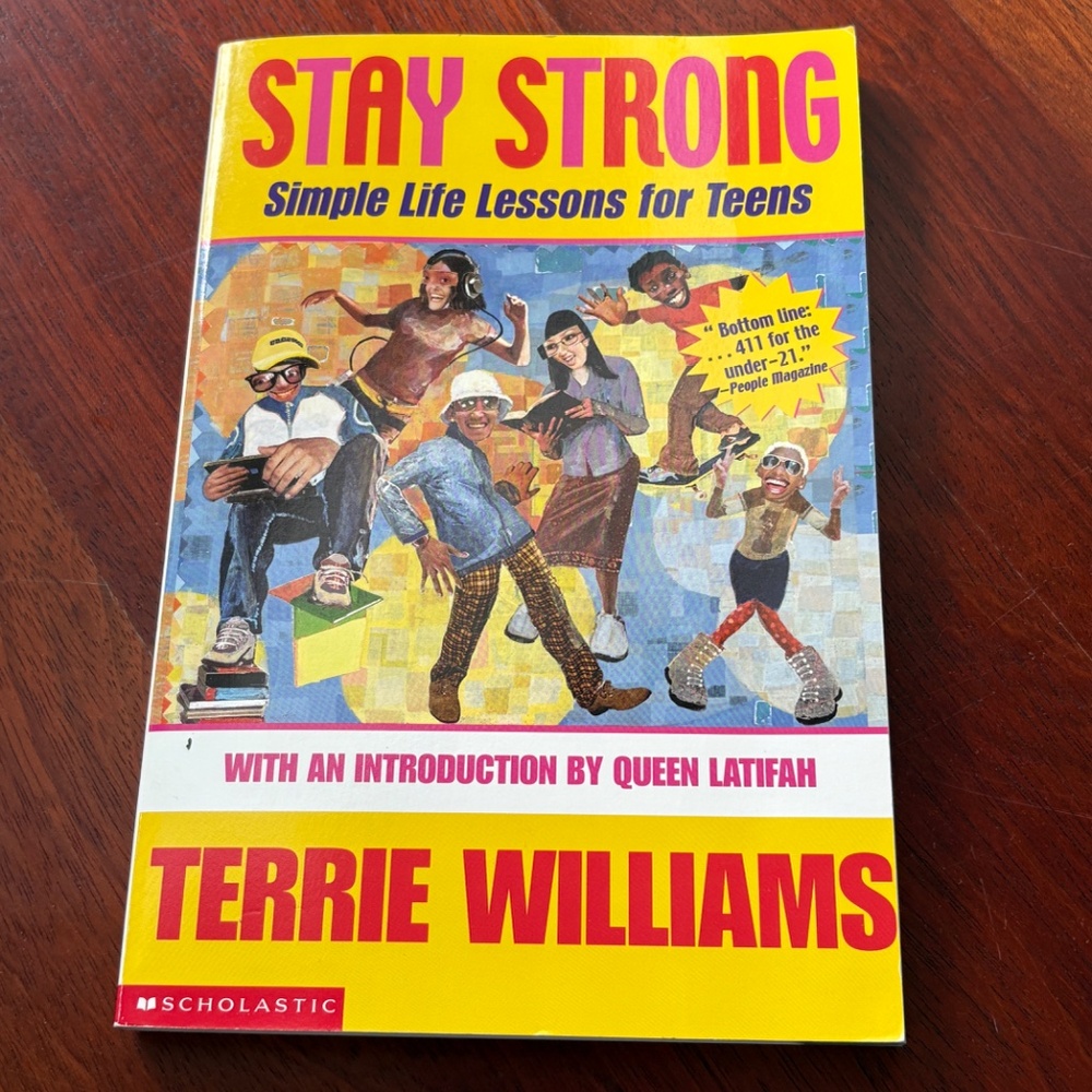 "Stay Strong: Simple Life Lessons for Teens" by Terrie Williams